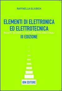 Elementi di elettronica ed elettrotecnica. Con espansione online. - Raffaella Gliubich - Libro IBN 2012, Icaro moderno. Scolastica | Libraccio.it
