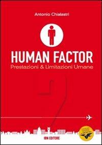 Human factor. Vol. 2: Prestazioni & limitazioni umane - Antonio Chialastri - Libro IBN 2012 | Libraccio.it