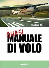 Q.M. Quasi manuale di volo - Glauco Nuzzi - Libro IBN 2013 | Libraccio.it