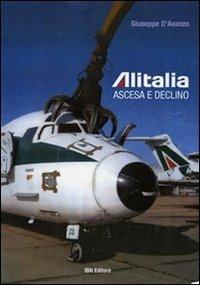 Alitalia. Ascesa e declino - Giuseppe D'Avanzo - Libro IBN 2013 | Libraccio.it
