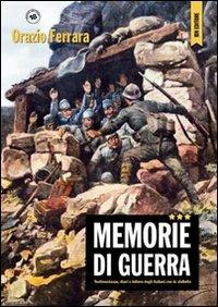 Memorie di guerra - Orazio Ferrara - Libro IBN 2014, Pagine militari | Libraccio.it