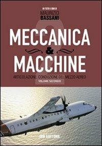 Meccanica & macchine. Vol. 2: Articolazione - Maurizio Bassani - Libro IBN 2014 | Libraccio.it