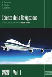 Scienze della navigazione. Articolazione conduzione del mezzo. Ediz. verde. Con espansione online. Vol. 1