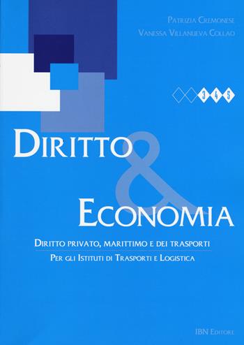 Diritto & economia. Diritto privato, marittimo e dei trasporti. Con espansione online. - Patrizia Cremonese, Vanessa Villanueva Collao - Libro IBN 2015 | Libraccio.it