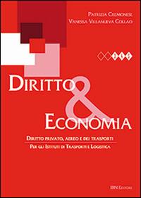 Diritto & economia. Diritto privato, aereo e dei trasporti. Con espansione online. - Patrizia Cremonese, Vanessa Villanueva Collao - Libro IBN 2016 | Libraccio.it