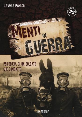Menti in guerra. Psicologia di un soldato che combatte - Lavinia Panico - Libro IBN 2015, Pagine militari | Libraccio.it
