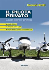 Il pilota privato. Guida teorico-pratica. Conforme norme EASA. Con Contenuto digitale per accesso on line