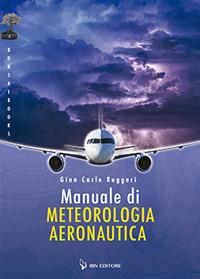 Manuale di meteorologia aeronautica - Gian Carlo Ruggeri - Libro IBN 2019, Bonsai books | Libraccio.it