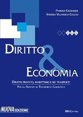 Diritto & economia. Diritto privato, marittimo e dei trasporti. Per il triennio degli Ist. tecnici. Con espansione online