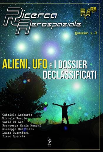 Alieni, UFO e i dossier declassificati - Carlo Di Leo, Massimo Cirami - Libro IBN 2021, Ricerca aerospaziale quaderno | Libraccio.it