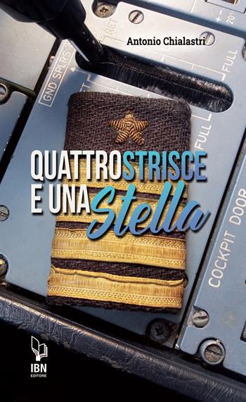 Quattro strisce e una stella - Antonio Chialastri - Libro IBN 2021 | Libraccio.it