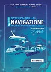 Nuovo scienza della navigazione. Struttura e costruzione del mezzo. Ediz. blu. e professionali. Con espansione online. Vol. 1