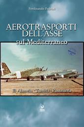 Aerotrasporti dell'asse sul mediterraneo El Alamein - Tunisia - Pantelleria