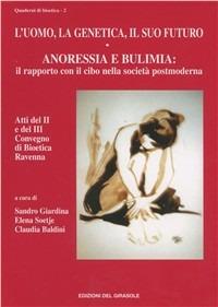 Anoressia e bulimia. Il rapporto con il cibo nella società postmoderna  - Libro Edizioni del Girasole 2000 | Libraccio.it