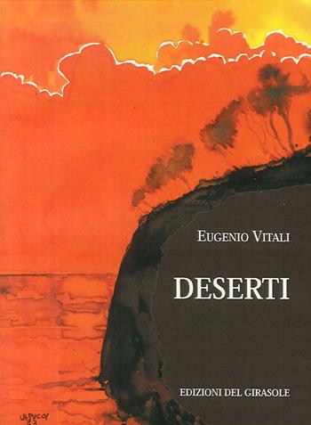 Deserti - Eugenio Vitali - Libro Edizioni del Girasole 2001 | Libraccio.it