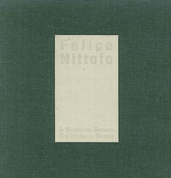 Il suono del silenzio-The sound of silence - Felice Nittolo - Libro Edizioni del Girasole 2003, Girasole arte | Libraccio.it