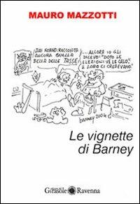 Le vignette di Barney - Mauro Mazzotti - Libro Edizioni del Girasole 2004, Girasole satira | Libraccio.it