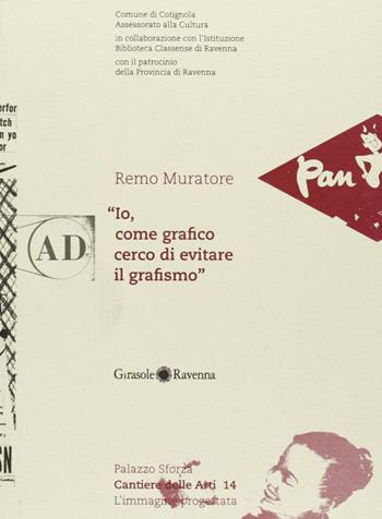 Io come grafico cerco di evitare il grafismo - Remo Muratore - Libro Edizioni del Girasole 2004, Girasole arte | Libraccio.it