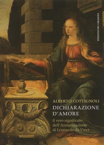 Dichiarazione d'amore - Antonio Cottignoli - Libro Edizioni del Girasole 2006, Girasole arte | Libraccio.it