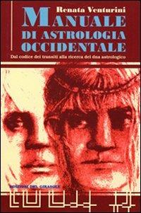 Manuale di astrologia occidentale - Renata Venturini - Libro Edizioni del Girasole 2007, Girasole guide | Libraccio.it