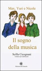 Max, Yuri e Nicole. Il sogno della musica