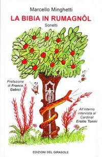 La Bibia in rumagnôl - Marcello Minghetti - Libro Edizioni del Girasole 2012, Girasole poesia | Libraccio.it