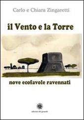 Il Vento e la Torre. Nove ecofavole ravennati