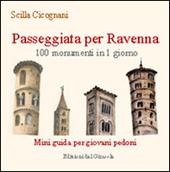 Passeggiata per Ravenna. 100 monumenti in 1 giorno. Mini guida per giovani pedoni