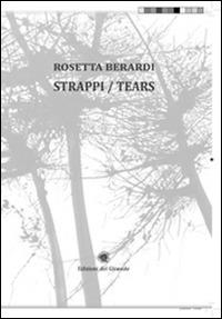 Strappi-Tears - Rosetta Berardi - Libro Edizioni del Girasole 2014, Girasole arte | Libraccio.it