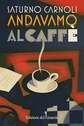 Andavamo al caffè