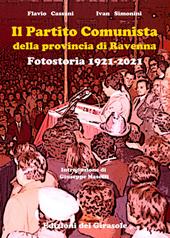 Il Partito Comunista della provincia di Ravenna. Fotostoria 1921-2021
