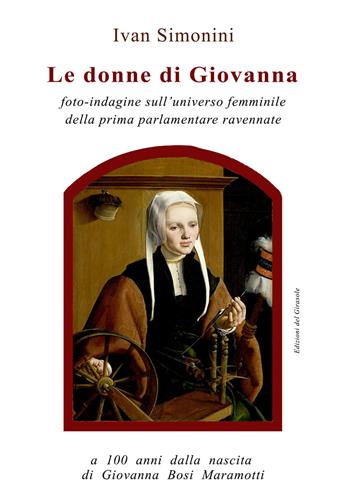 Le donne di Giovanna - Ivan Simonini - Libro Edizioni del Girasole 2024, Girasole documenti | Libraccio.it