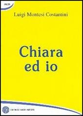 Chiara ed io