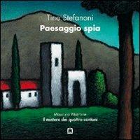 Paesaggio spia - Tino Stefanoni, Maurizio Matrone - Libro Corraini 2006, Opera | Libraccio.it