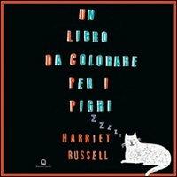 Un libro da colorare per i pigri. Ediz. italiana e inglese - Harriet Russell - Libro Corraini 2006, Bambini | Libraccio.it
