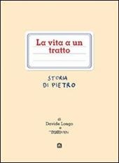 La vita a un tratto. Storia di Pietro