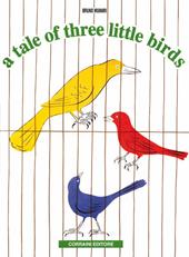 A Tale of three little birds