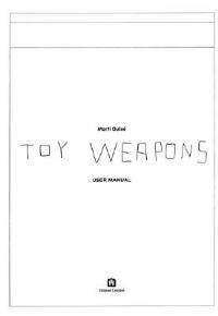Toy weapons - Martí Guixé - Libro Corraini 2005, Design & designers | Libraccio.it