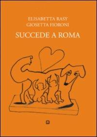 Succede a Roma - Giosetta Fioroni, Elisabetta Rasy - Libro Corraini 2004, Opera | Libraccio.it