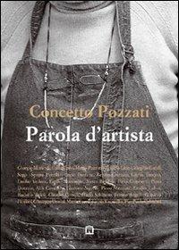 Parola d'artista - Concetto Pozzati - Libro Corraini 2007, Racconti | Libraccio.it