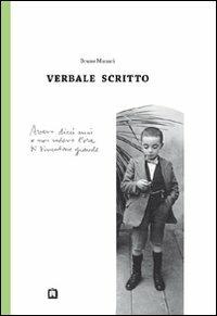 Verbale scritto - Bruno Munari - Libro Corraini 2008, Bruno Munari | Libraccio.it