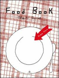Food Book. Ediz. illustrata - Martí Guixé - Libro Corraini 2009, Design & designers | Libraccio.it