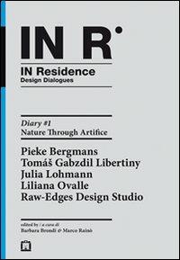 In residence. Diary. Ediz. italiana e inglese. Vol. 1: Nature through artifice. - Marco Rainò, Barbara Brondi - Libro Corraini 2009, Design & designers | Libraccio.it