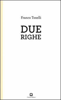 Due righe - Franco Toselli - Libro Corraini 2009, Opera | Libraccio.it