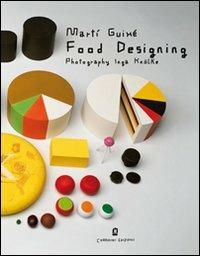 Food designing. Ediz. italiana e inglese - Martí Guixé - Libro Corraini 2010, Design & designers | Libraccio.it