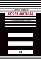 I libri di Ettore Sottsass. Ediz. italiana e inglese