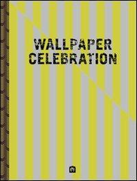 Wallpaper celebration. Ediz. italiana e inglese  - Libro Corraini 2011, Design & designers | Libraccio.it