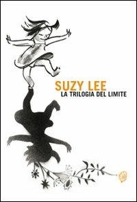 La trilogia del limite. Ediz. illustrata - Suzy Lee - Libro Corraini 2012, Quaderni di lavoro | Libraccio.it