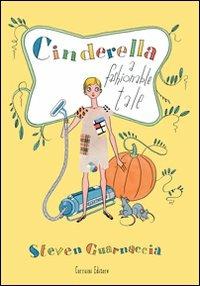 Cinderella. A fashionable tale - Steven Guarnaccia - Libro Corraini 2013 | Libraccio.it