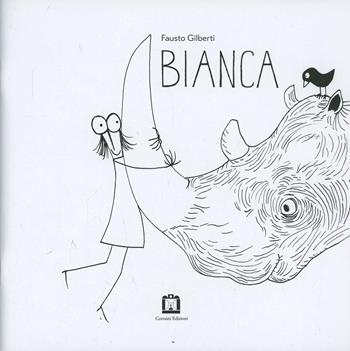 Bianca - Fausto Gilberti - Libro Corraini 2013 | Libraccio.it
